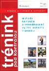 Trnink pod kontrolou - Georg Neumann; Pavel Svoboda