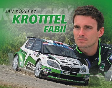 Jan kopecký krotitel fabií - Petr Dufek; Dalibor Janek