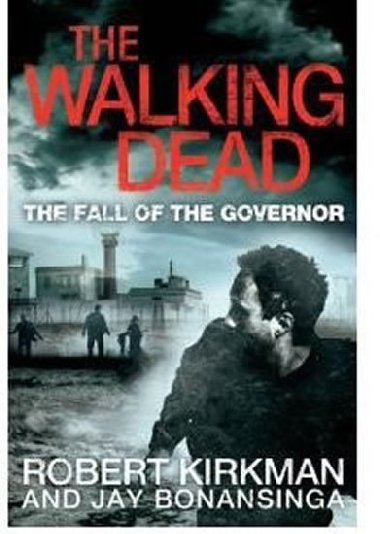 The walking dead - Robert Kirkman; Jay Bonansinga