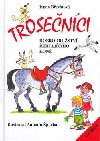 Trosenci dobrodrustv ehtajcho kon - Ivona Bezinov; Antonn plchal