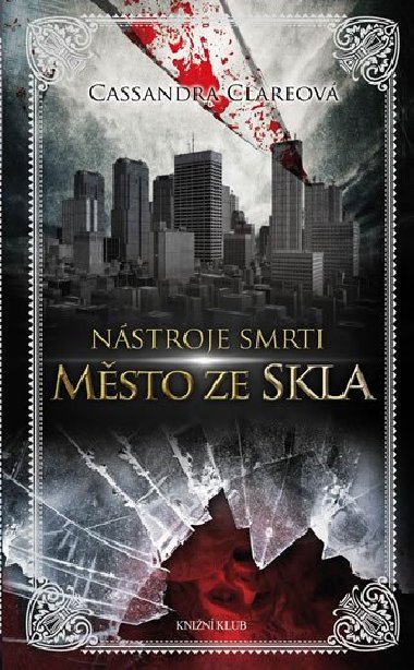 Nstroje smrti 3: Msto ze skla - Cassandra Clareov