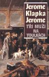 Ti mui na toulkch - Jerome Klapka Jerome