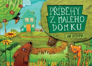 Pbhy z malho domku - Jan Nedoma