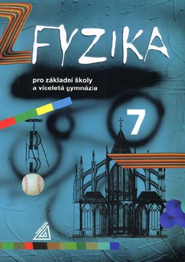 Fyzika 7 pro Z a vcelet gymnzia - 2. vydn - M. Machek
