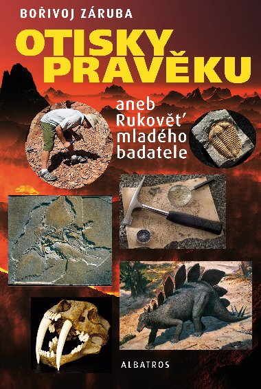 Otisky pravku aneb rukov mladho badatele - Zruba Boivoj