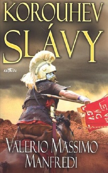 Korouhev slvy - Valerio Massimo Manfredi
