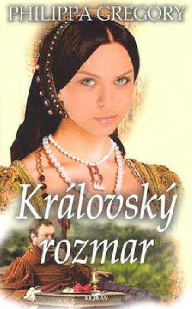 Krlovsk rozmar - Philippa Gregory