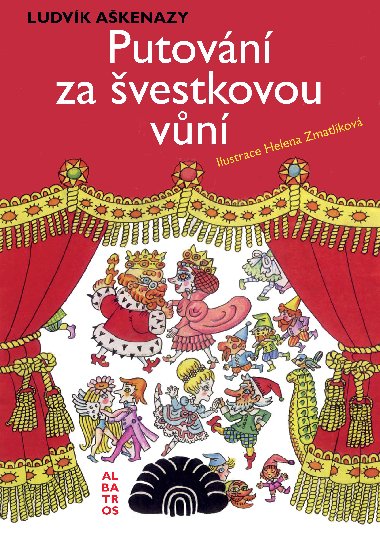 Putování za švestkovou vůní - Ludvík Aškenazy; Helena Zmatlíková