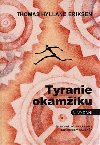 Tyranie okamžiku 2.vydání - Eriksen Thomas Hylland