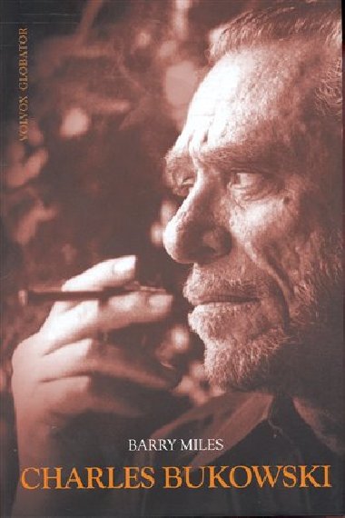 Charles bukowski - Barry Miles