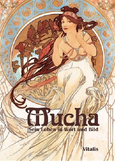 Mucha sein leben in wort und bild - Roman Neugebauer