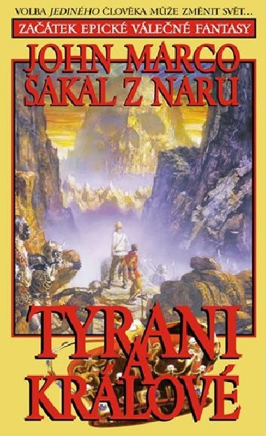 Tyrani a králové - 1 šakal z naru - John Marco