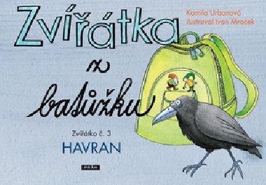 Zvtka z batku zvtko . 3 havran - Kamila Urbanov; Ivan Mraek