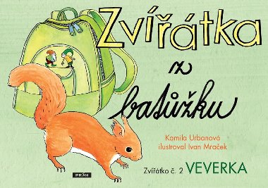 Zvtka z batku zvtko . 2 veverka - Kamila Urbanov; Ivan Mraek