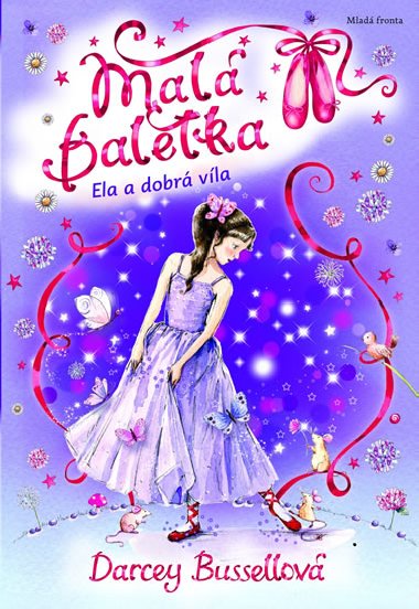 Mal baletka 5 - Ela a dobr vla - Darcey Bussellov; Eva Broov