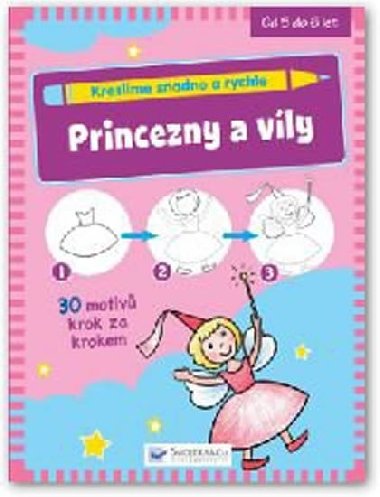 Kreslme snadno a rychle - Princezny a vly - Svojtka
