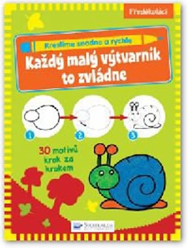 Kreslme snadno a rychle - Kad mal vtvarnk to zvldne - Svojtka