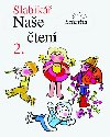 Slabikář naše čtení 2 - Vladimír Linc; František Kábele