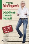 Schdkov metoda hubnut - Stravovn pro celou rodinu - Antnia Maingov