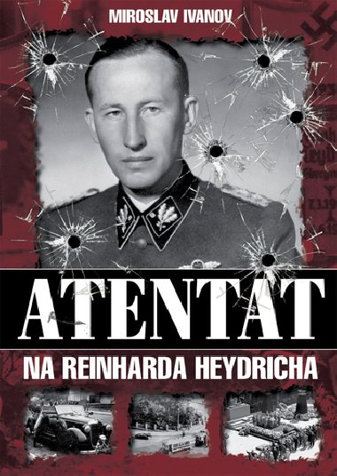 Atentt na reinharda heydricha - Miroslav Ivanov