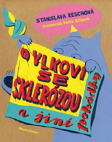 O vlkovi se sklerózou a jiné pohádky - Stanislava Reschová; Barka Zichová