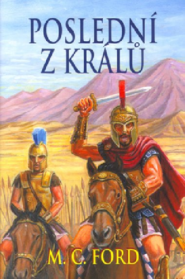 Posledn z krl - Michael C. Ford; Oldich Lika