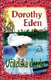 Uitelsk dcerka - Dorothy Eden
