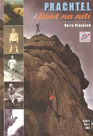 P.R.A.C.H.T.E.L. aneb ivot na niti - Boris Hlavek