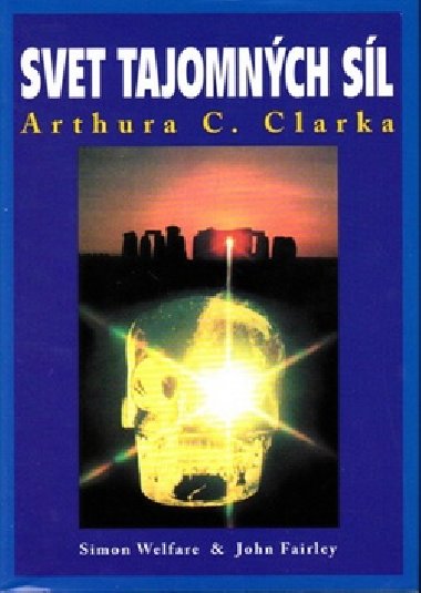 Svet tajomnch sl arthura c. clarka - Simon Welfare; John Fairley