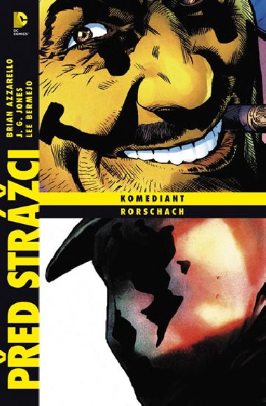 Před strážci komediant rorschach - Brian Azzarello; Lee Bermejo; J.G. Jones