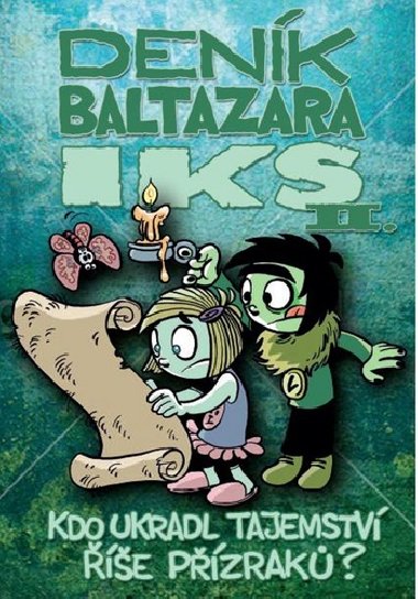 Deník Baltazara Iks II. - Kdo ukradl tajemství říše Přízraků? - Ottovo nakladatelství