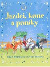 Jazdci, kone a ponky - Rosie Dickinsov; Leonie Prattov