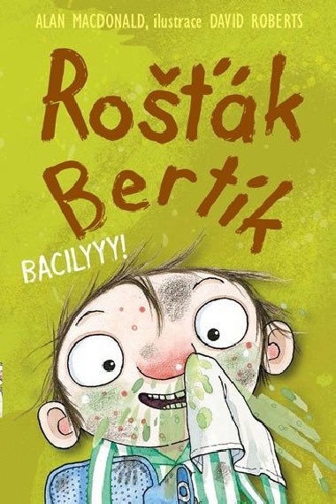 Rok Bertk Bacilyyy! - Alan MacDonald; David Roberts