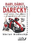 Dary, drky, dreky - Budinsk Vclav