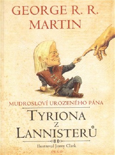 Moudroslov urozenho pna tyriona z lannister - Martin George R.R.