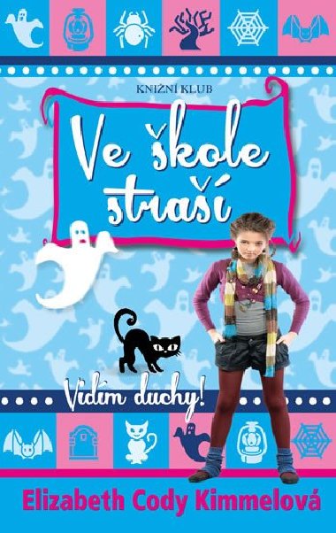 Vidm duchy! ve kole stra - Kimmelov Cody Elizabeth