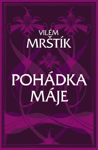 Pohádka Máje - Vilém Mrštík