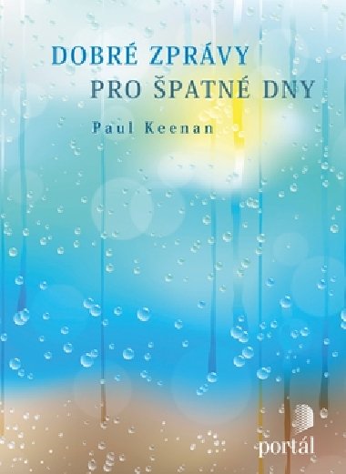 Dobr zprvy pro patn dny - Paul Keenan