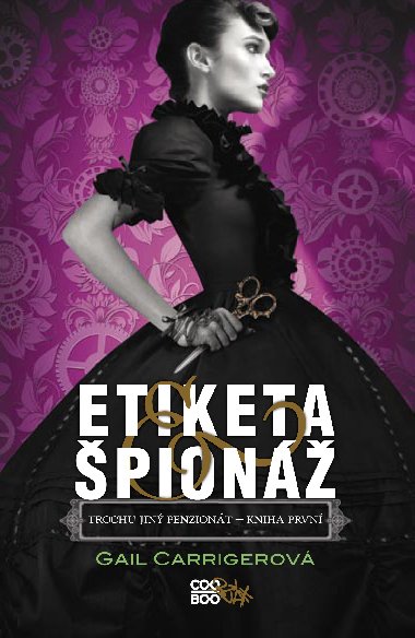 Etiketa a pion - kniha prvn - Carrigerov Gail