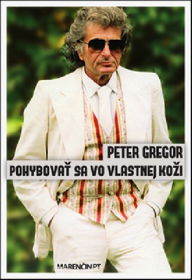 Pohybova sa vo vlastnej koi - Peter Gregor
