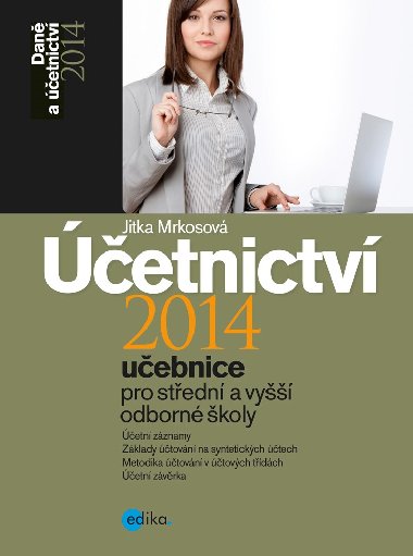 Účetnictví 2014 - učebnice pro střední a vyšší odborné školy - Mrkosová Jitka