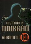 Varianta 13 - Richard K. Morgan