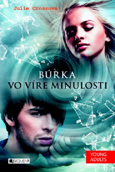 Brka vo vre minulosti - Julie Crossov