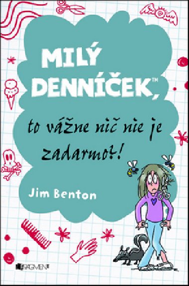 Mil dennek, to vne ni nie je zadarmo?! - Jim Benton