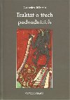 Traktt o tech podvodncch: pbh kacsk knihy, kter neexistovala - Georges Minois