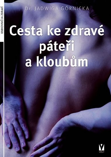 Cesta ke zdrav ptei a kloubm - Jadwiga Grnicka