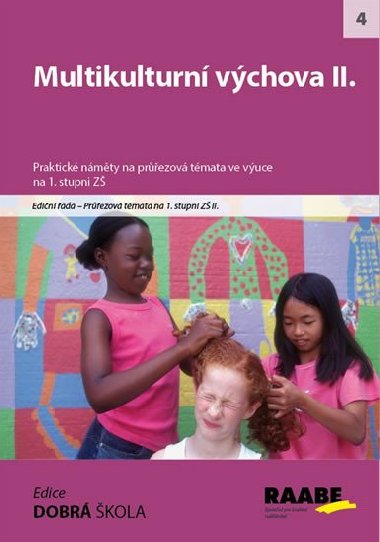 Multikulturn vchova ii. - Dana Tvrochov; Ji Kocourek; Dana Moree