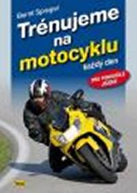 Trnujeme na motocyklu - Spiegel Bernt