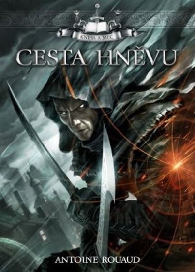 Kniha a me 1 - Cesta hnvu - Antoine Rouaud