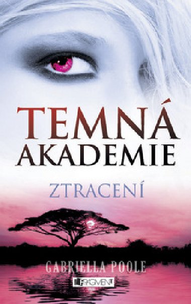Temn akademie 4 - Ztracen - Gabriella Poole; Matocha enk